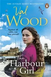 Book cover of The Harbour Girl by Val Wood
