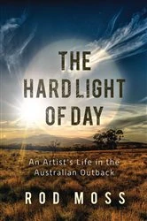 Book cover of The Hard Light of Day by Rod Moss