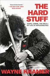 Book cover of The Hard Stuff by Wayne Kramer