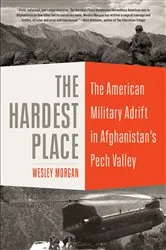 Book cover of The Hardest Place by Wesley Morgan
