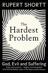 Book cover of The Hardest Problem by Rupert Shortt