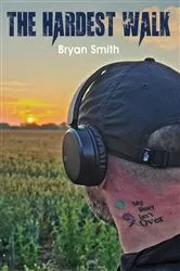 Book cover of The Hardest Walk by Bryan Smith