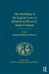 Book cover of The Hardships of the English Laws in Relation to Wives by Sarah Chapone by Susan Paterson Glover