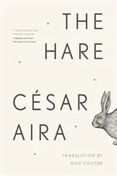 Book cover of The Hare by César Aira