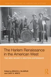 Book cover of The Harlem Renaissance in the American West by Cary D Wintz