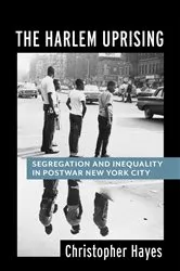 Book cover of The Harlem Uprising by Christopher Hayes