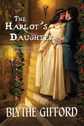 Book cover of The Harlot's Daughter by Blythe Gifford