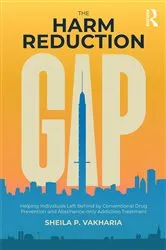 Book cover of The Harm Reduction Gap by Sheila P. Vakharia