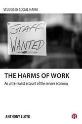 Book cover of The Harms of Work by Anthony Lloyd