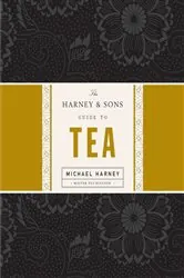 Book cover of The Harney & Sons Guide to Tea by Michael Harney