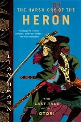 Book cover of The Harsh Cry of the Heron by Lian Hearn