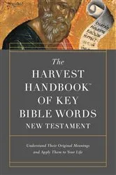Book cover of The Harvest Handbook of Key Bible Words New Testament by Harvest House Publishers