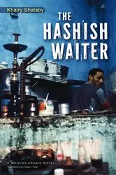 Book cover of The Hashish Waiter by Khairy Shalaby
