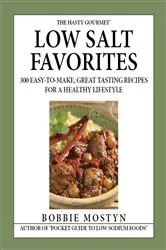Book cover of The Hasty Gourmet Low Salt Favorites (2nd ed.) by Bobbie Mostyn