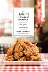 Book cover of The Hattie's Restaurant Cookbook: Classic Southern and Louisiana Recipes by N/A