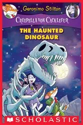 Book cover of The Haunted Dinosaur (Creepella von Cacklefur #9) by Geronimo Stilton