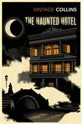 Book cover of The Haunted Hotel by Wilkie Collins