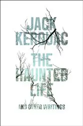 Book cover of The Haunted Life by Jack Kerouac
