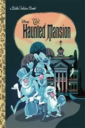 Book cover of The Haunted Mansion (Disney Classic) by Lauren Clauss