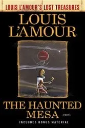 Book cover of The Haunted Mesa (Louis L'Amour's Lost Treasures) by Louis L'Amour