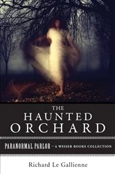 Book cover of The Haunted Orchard by Richard Le Gallienne