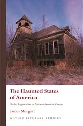 Book cover of The Haunted States of America by James Morgart