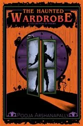 Book cover of The Haunted Wardrobe by Pooja Arshanapally