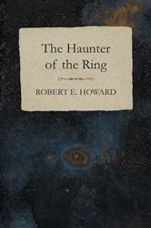 Book cover of The Haunter of the Ring by Robert E. Howard