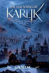 Book cover of The Haunting of Karlik by G.  W. Lücke