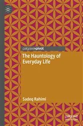 Book cover of The Hauntology of Everyday Life by Sadeq Rahimi