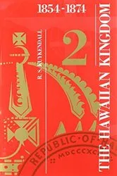 Book cover of The Hawaiian Kingdom—Volume 2 by Ralph S. Kuykendall