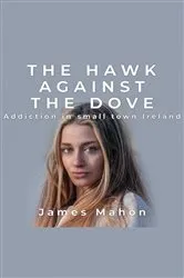 Book cover of The Hawk Against The Dove by James Mahon