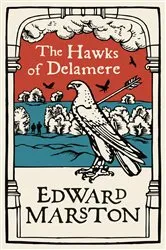 Book cover of The Hawks of Delamere by Edward Marston