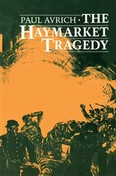 Book cover of The Haymarket Tragedy by Paul Avrich