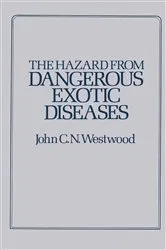 Book cover of The Hazard from Dangerous Exotic Diseases by Unknown