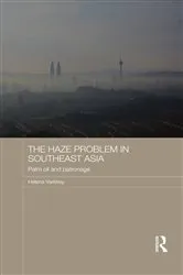 Book cover of The Haze Problem in Southeast Asia by Helena Varkkey