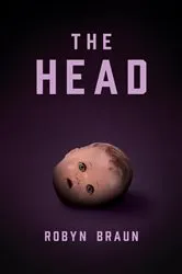 Book cover of The Head by Robyn Braun