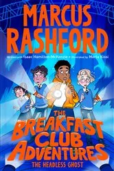 Book cover of The Headless Ghost by Marcus Rashford