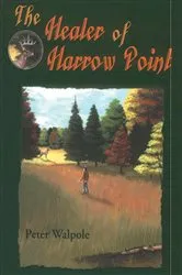 Book cover of The Healer of Harrow Point by Peter Walpole