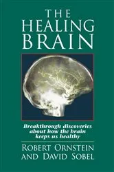 Book cover of The Healing Brain by Ornstein, Robert, E.