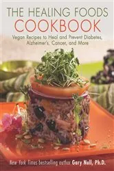 Book cover of The Healing Foods Cookbook by Gary Null