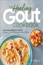Book cover of The Healing Gout Cookbook by Lisa Cicciarello Andrews