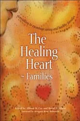 Book cover of The Healing Heart—Families by Allison M. Cox
