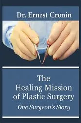 Book cover of The Healing Mission of Plastic Surgery by Unknown