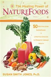 Book cover of The Healing Power of NatureFoods by Susan Smith Jones