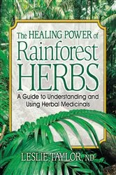 Book cover of The Healing Power of Rainforest Herbs by Unknown