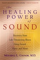 Book cover of The Healing Power of Sound by Mitchell L. Gaynor