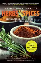 Book cover of The Healing Powers of Herbs and Spices by Cal Orey