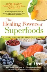 Book cover of The Healing Powers of Superfoods by Cal Orey