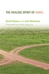 Book cover of The Healing Spirit of Haiku by David H. Rosen